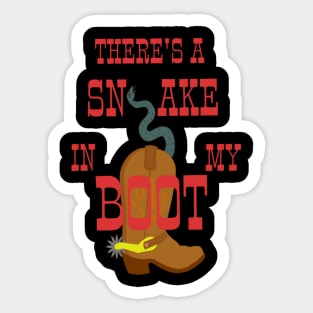 There's a snake in my boot Sticker